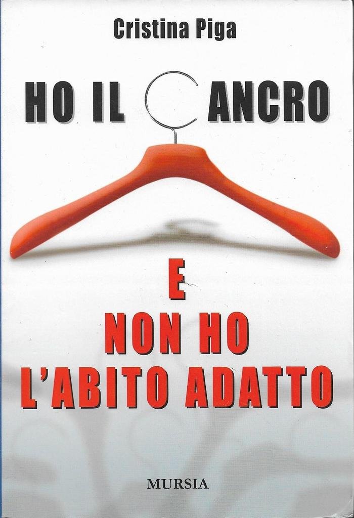 HO IL CANCRO E NON HO L'ABITO ADATTO