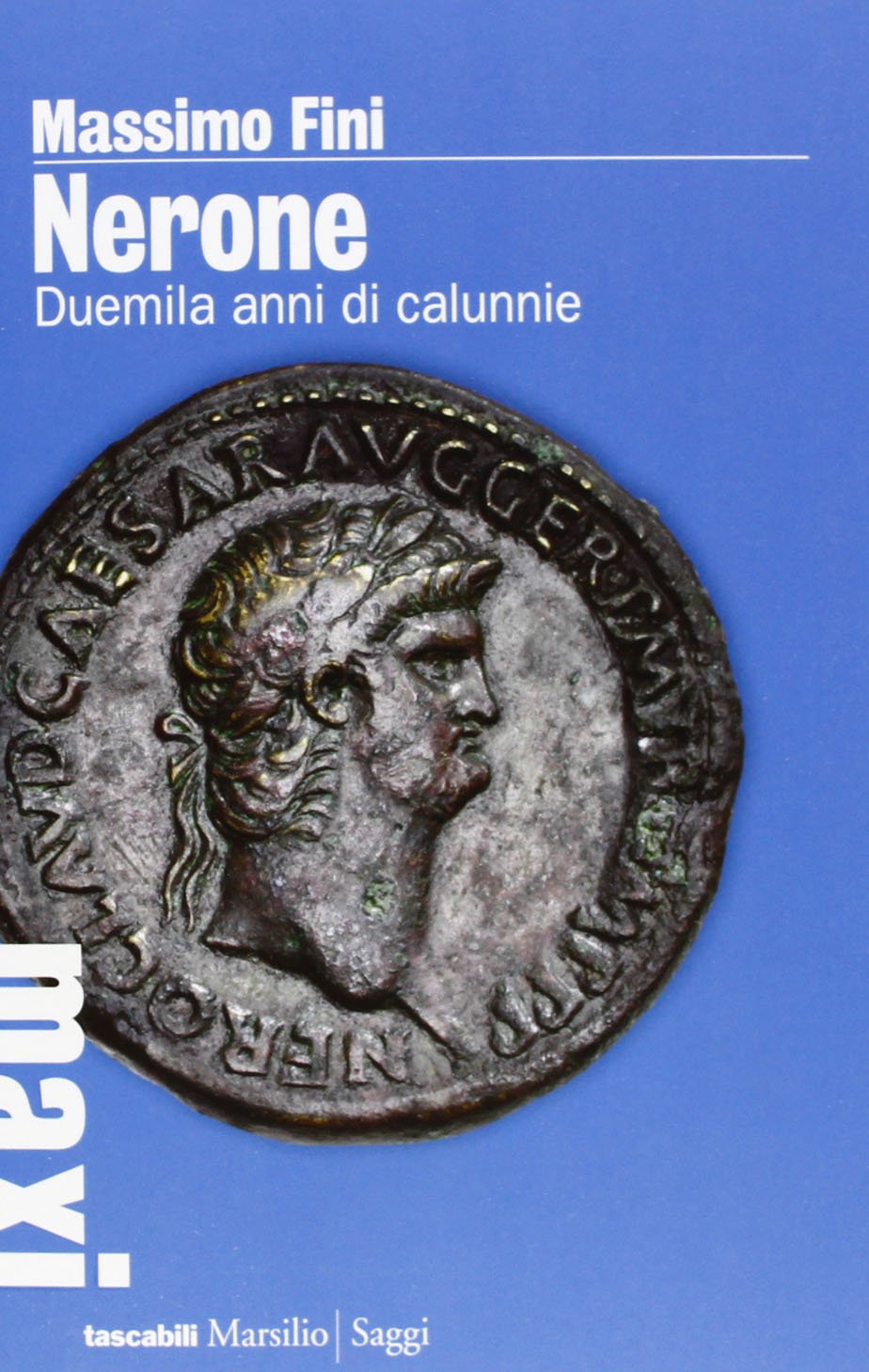 NERONE. DUEMILA ANNI DI CALUNNIE