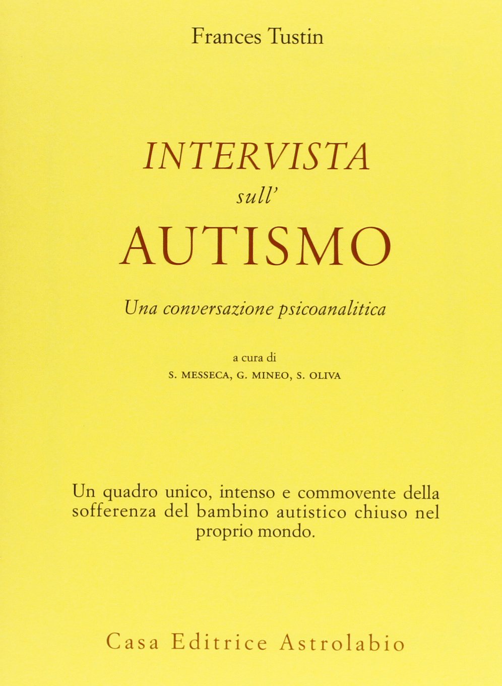 INTERVISTA SULL' AUTISMO. UNA CONVERSAZIONE PSICOANALITICA