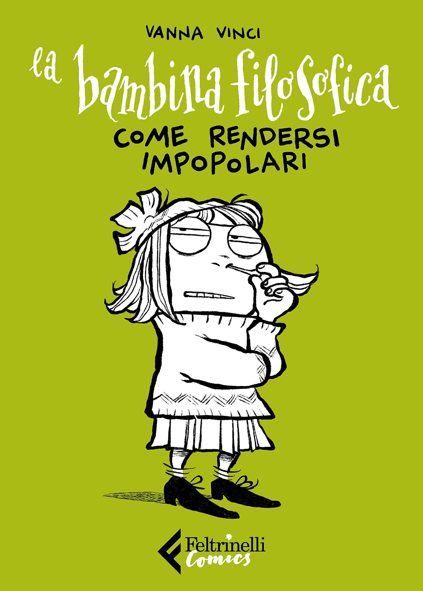 LA BAMBINA FILOSOFICA. COME RENDERSI IMPOPOLARI