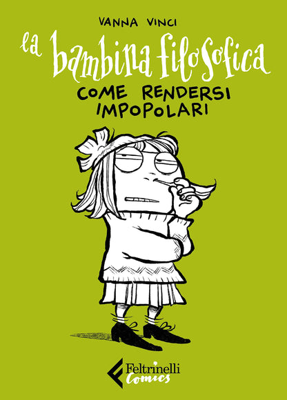 LA BAMBINA FILOSOFICA. COME RENDERSI IMPOPOLARI