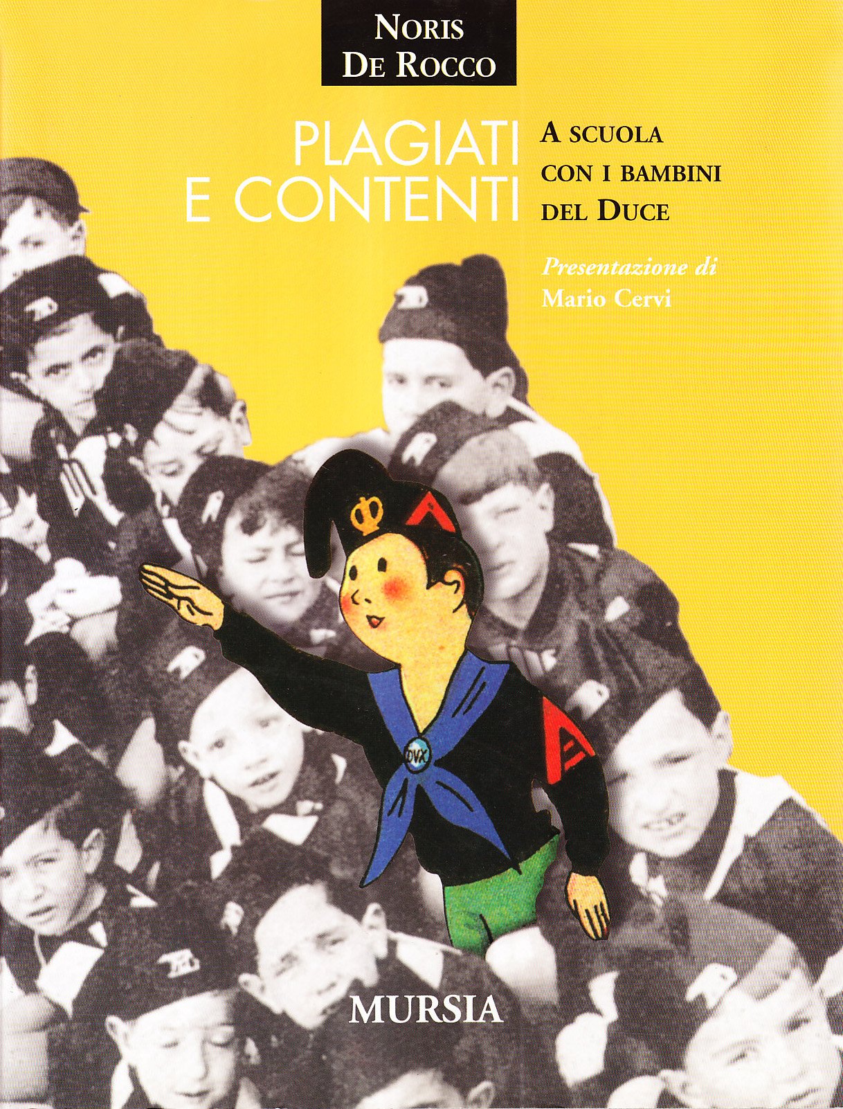 PLAGIATI E CONTENTI. A SCUOLA CON I BAMBINI DEL DUCE