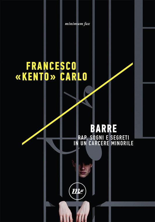 BARRE. RAP, SOGNI E SEGRETI IN UN CARCERE MINORILE
