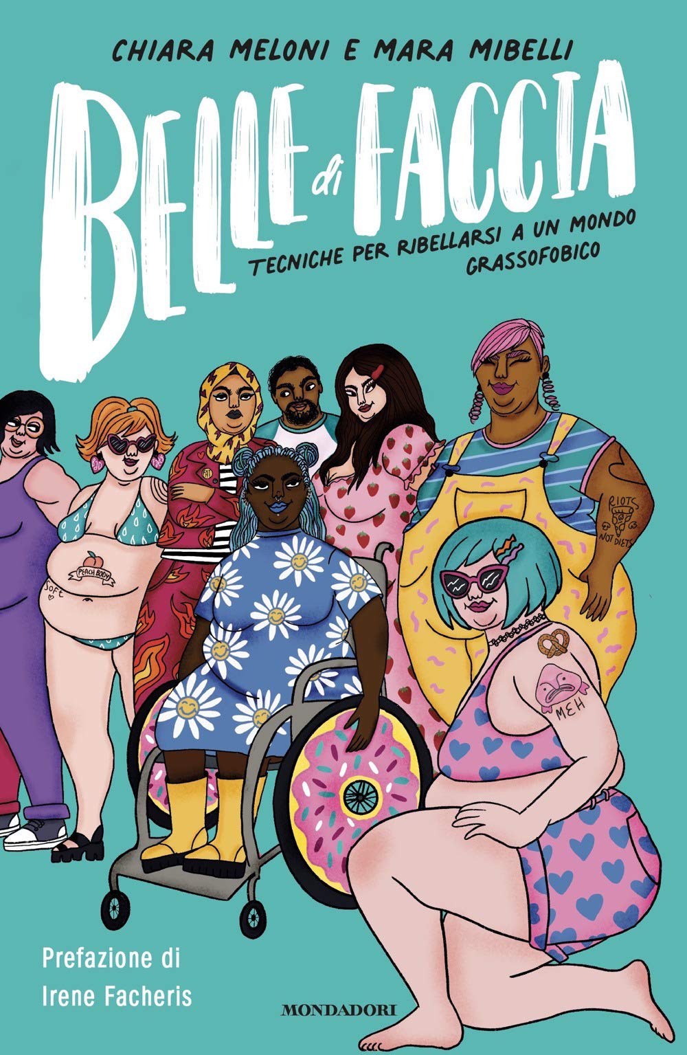 BELLE DI FACCIA. TECNICHE PER RIBELLARSI A UN MONDO GRASSOFOBICO