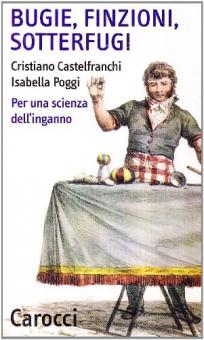 BUGIE, FINZIONI, SOTTERFUGI. PER UNA SCIENZA DELL'INGANNO