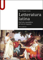 LETTERATURA LATINA. CON ESPANSIONE ONLINE. VOL. 1: DALL'ALTA REPUBBLICA ALL'ETÀ DI AUGUSTO