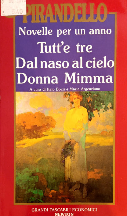 NOVELLE PER UN ANNO: TUTT'E TRE-DAL NASO AL CIELO-DONNA MIMMA-IL VECCHIO DIO.