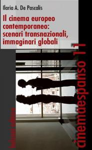 IL CINEMA EUROPEO CONTEMPORANEO. SCENARI TRANSNAZIONALI, IMMAGINARI, GLOBALI