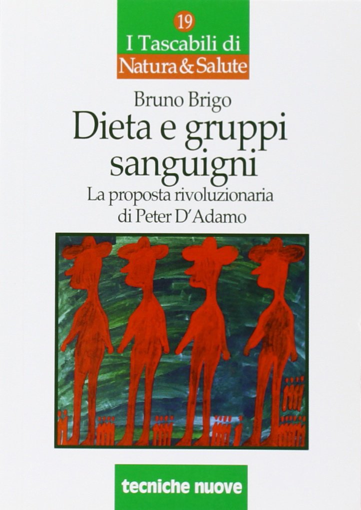 DIETA E GRUPPI SANGUIGNI. LA PROPOSTA RIVOLUZIONARIA DI PETER D'ADAMO