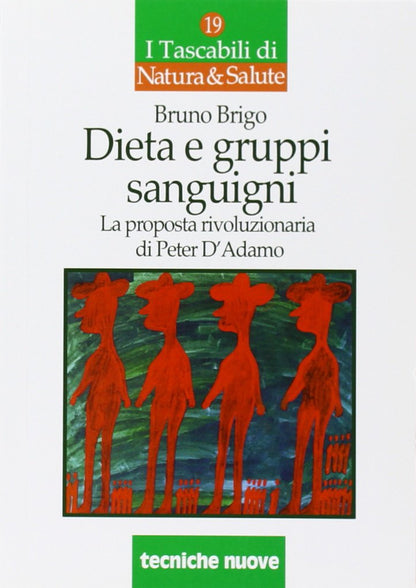 DIETA E GRUPPI SANGUIGNI. LA PROPOSTA RIVOLUZIONARIA DI PETER D'ADAMO