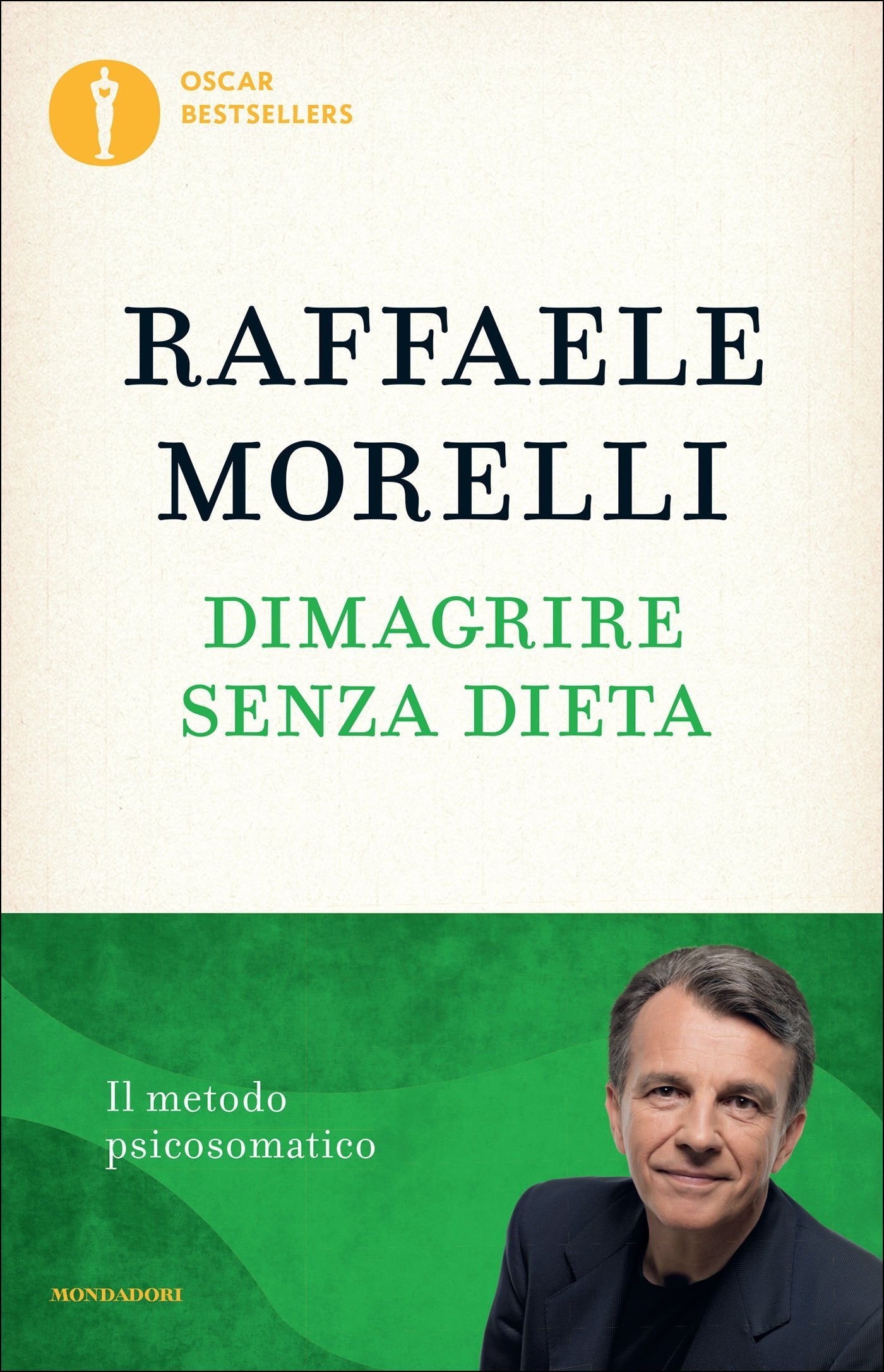 DIMAGRIRE SENZA DIETA. IL METODO PSICOSOMATICO