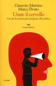 USARE IL CERVELLO. CIÒ CHE LA SCIENZA PUÒ INSEGNARE ALLA POLITICA