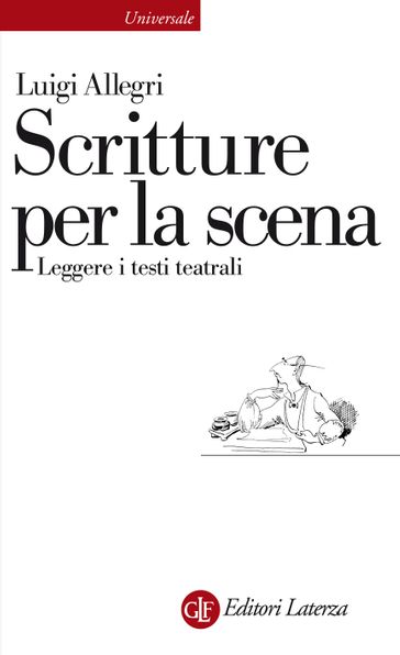 SCRITTURE PER LA SCENA, LEGGERE I TESTI TEATRALI