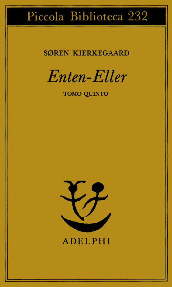 ENTEN-ELLER. VOL. 5: L'EQUILIBRIO FRA L'ESTETICO E L'ETICO NELL'ELABORAZIONE DELLA PERSONALITÀ