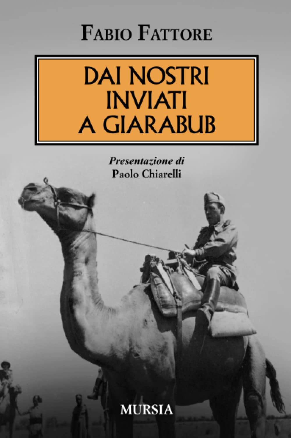DAI NOSTRI INVIATI A GIARABUB