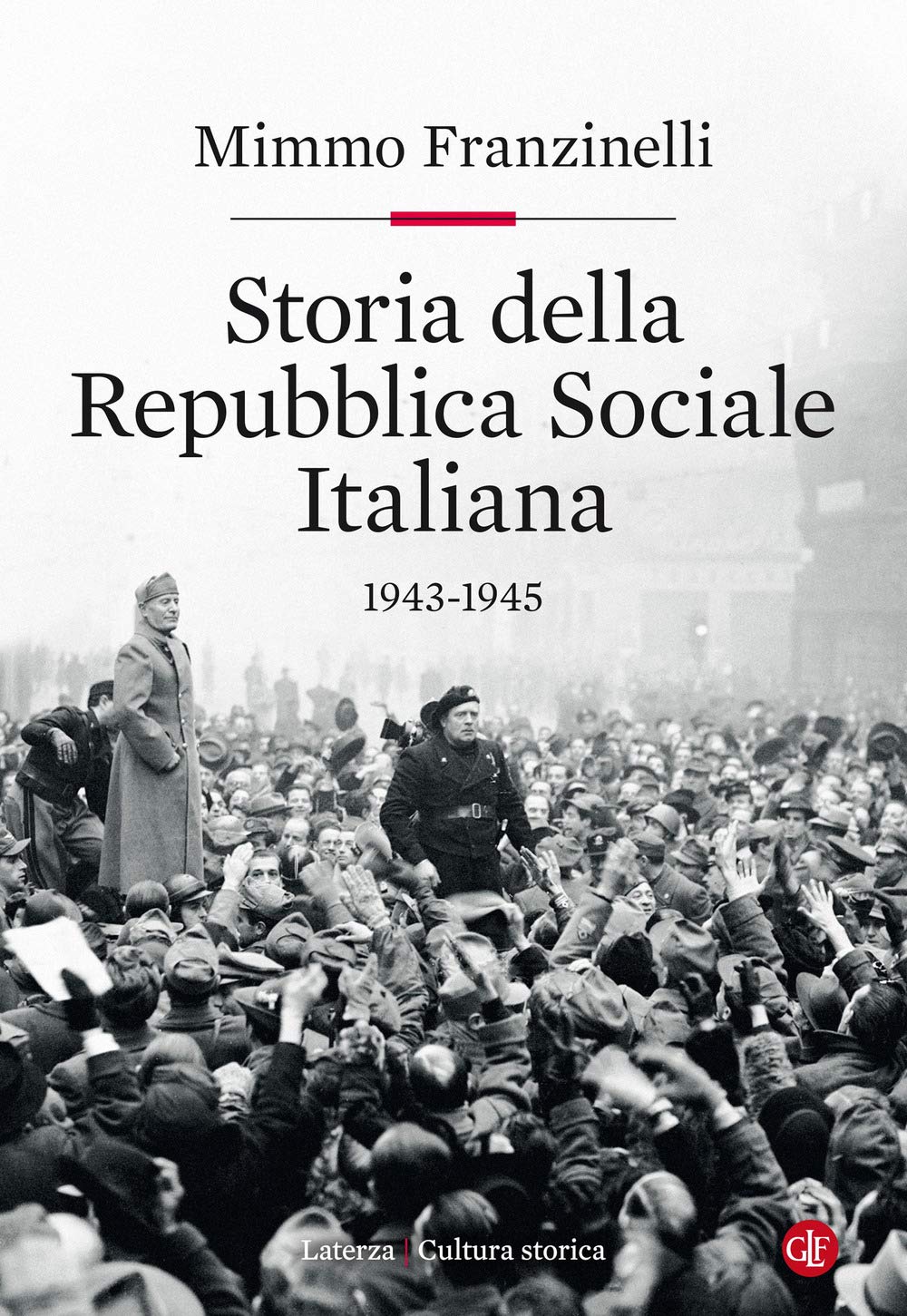 STORIA DELLA REPUBBLICA SOCIALE ITALIANA 1943-1945