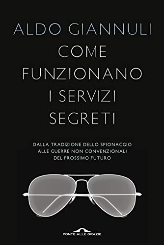 COME FUNZIONANO I SERVIZI SEGRETI