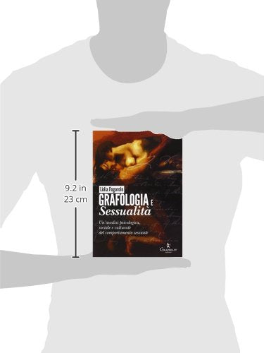 GRAFOLOGIA E SESSUALITÀ. UN'ANALISI PSICOLOGICA, SOCIALE E CULTURALE DEL COMPORTAMENTO SESSUALE