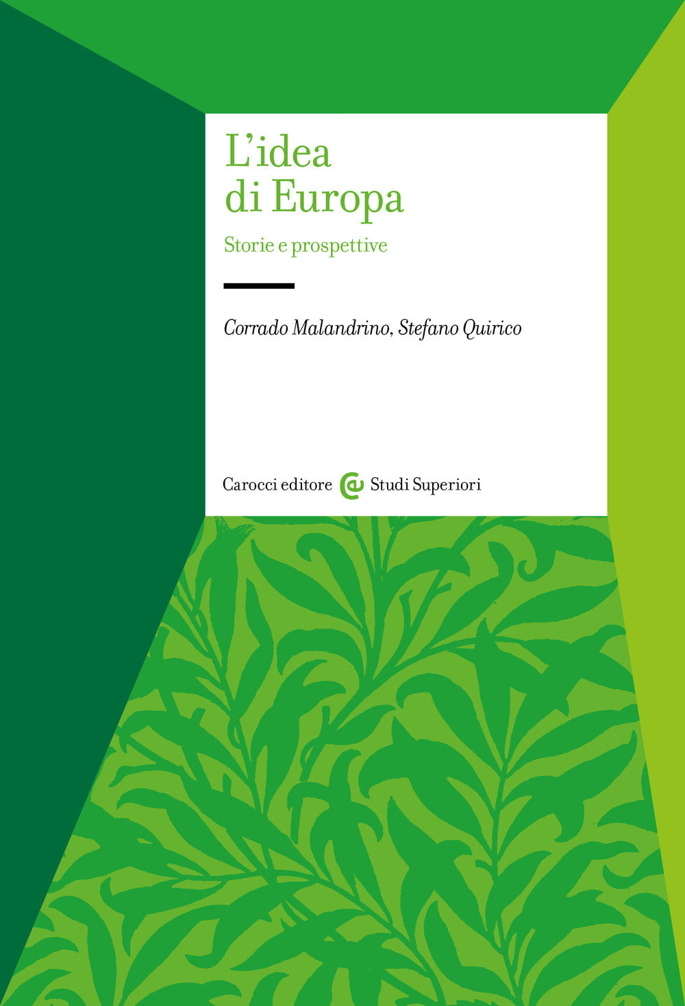 Idea di europa. storie e prospettive (l')