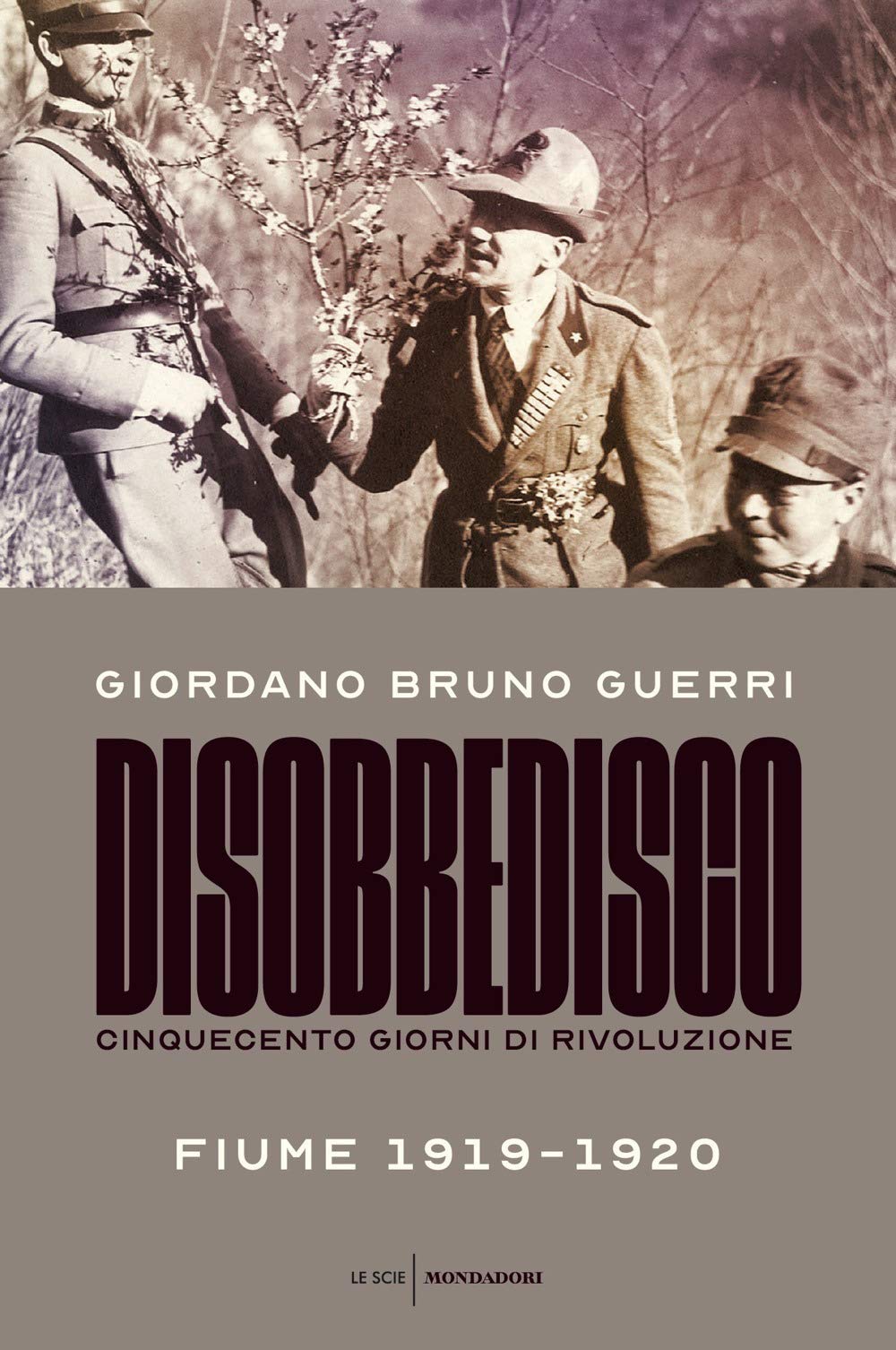 DISOBBEDISCO. CINQUECENTO GIORNI DI RIVOLUZIONE. FIUME 1919-1920