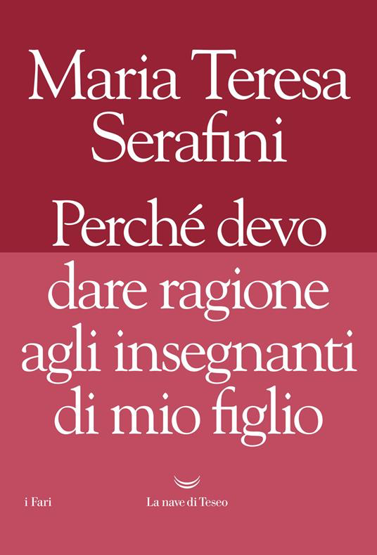 PERCHÉ DEVO DARE RAGIONE AGLI INSEGNANTI DI MIO FIGLIO