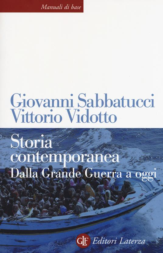 STORIA CONTEMPORANEA. DALLA GRANDE GUERRA A OGGI