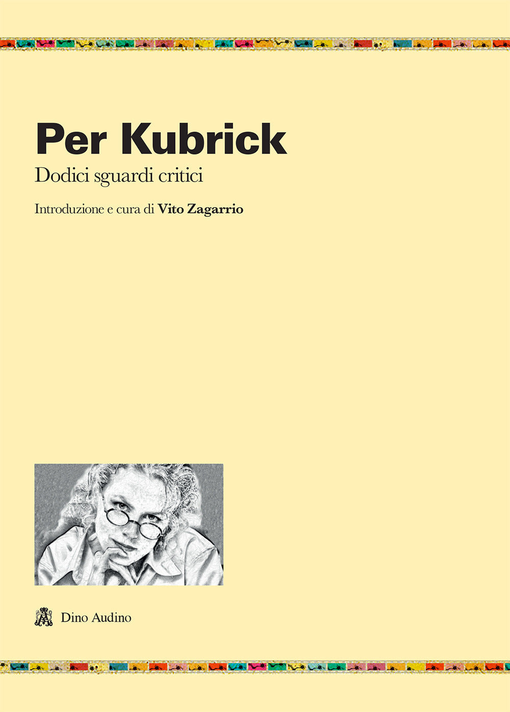 PER KUBRICK. Dodici sguardi critici