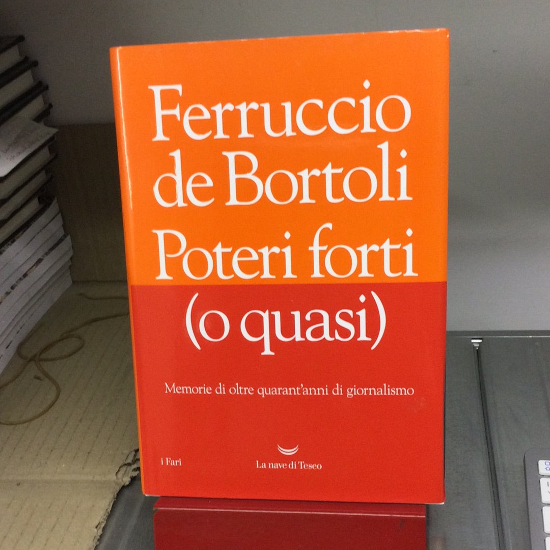 POTERI FORTI (O QUASI)