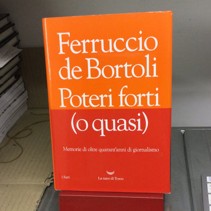 POTERI FORTI (O QUASI)