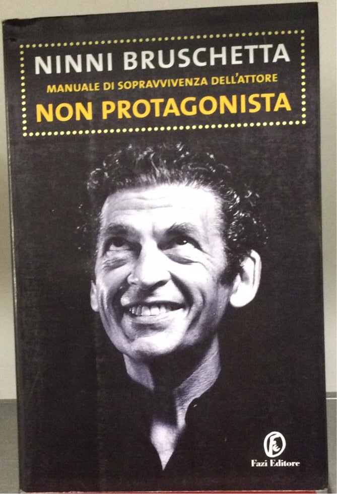 MANUALE DI SOPRAVVIVENZA DELL’ATTORE. NON PROTAGONISTA
