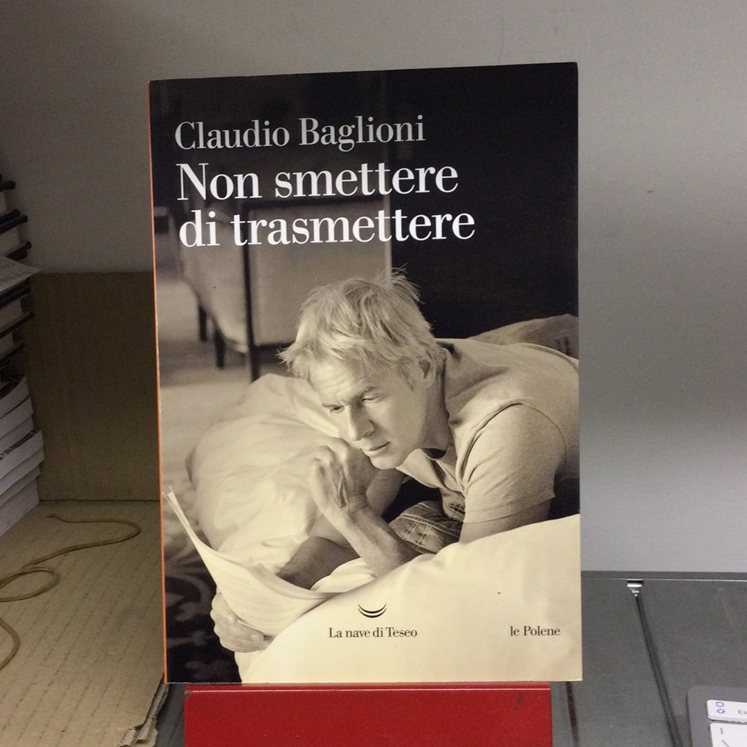 NON SMETTERE DI TRASMETTERE