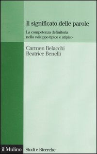 IL SIGNIFICATO DELLE PAROLE. La competenza definitoria nello sviluppo tipico e atipico