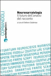 NEURONARRATOLOGIA. IL FUTURO DELL’ANALISI DEL RACCONTO