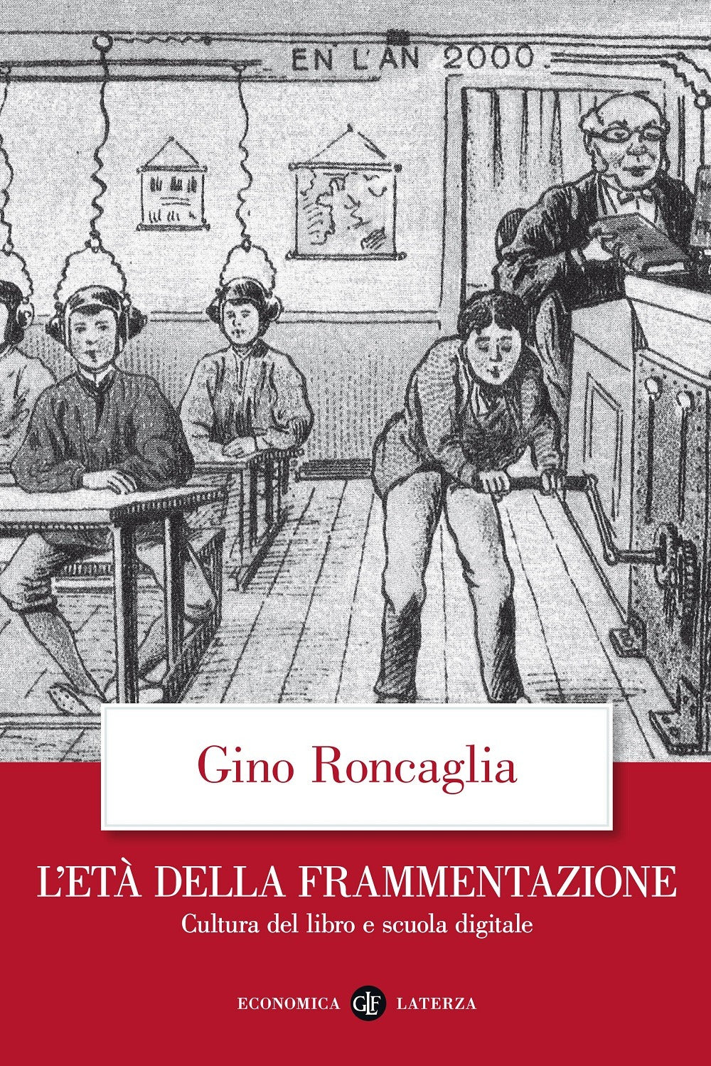 L’ETÀ DELLA FRAMMENTAZIONE. Cultura del libro e scuola digitale
