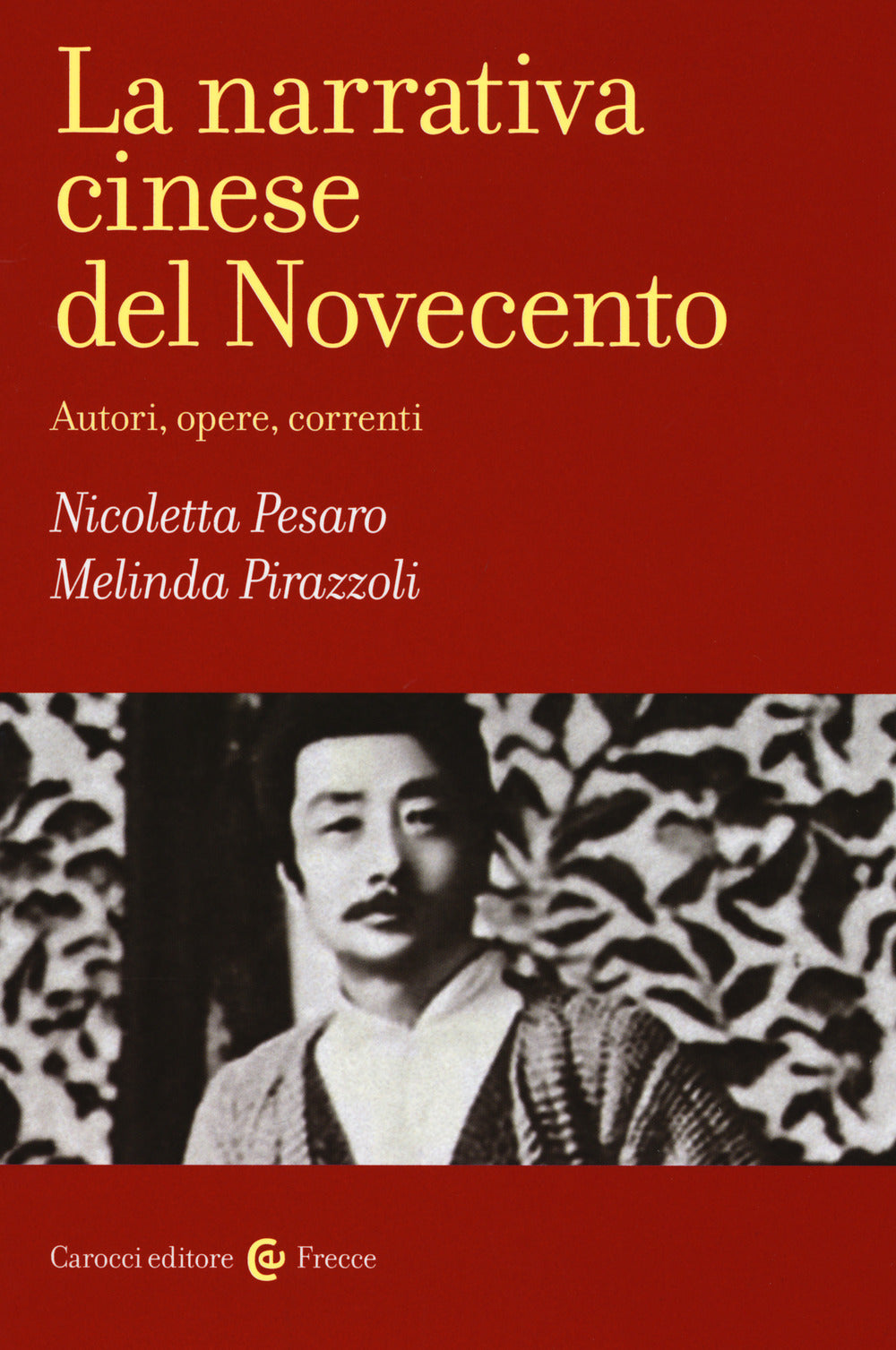 LA NARRATIVA CINESE DEL NOVECENTO. Autori, opere, correnti