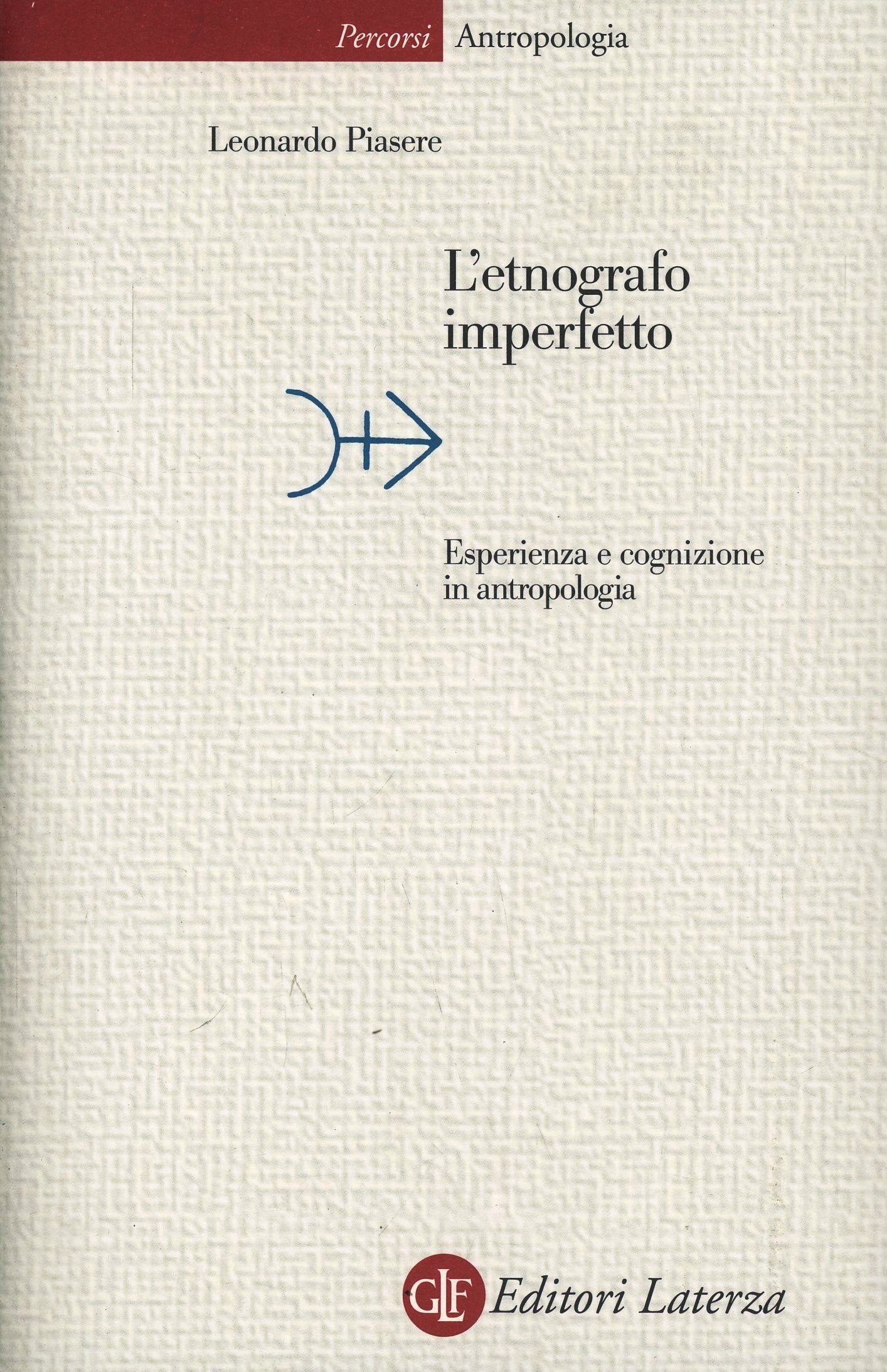 L’ETNOGRAFO IMPERFETTO. Esperienza e cognizione in antropologia