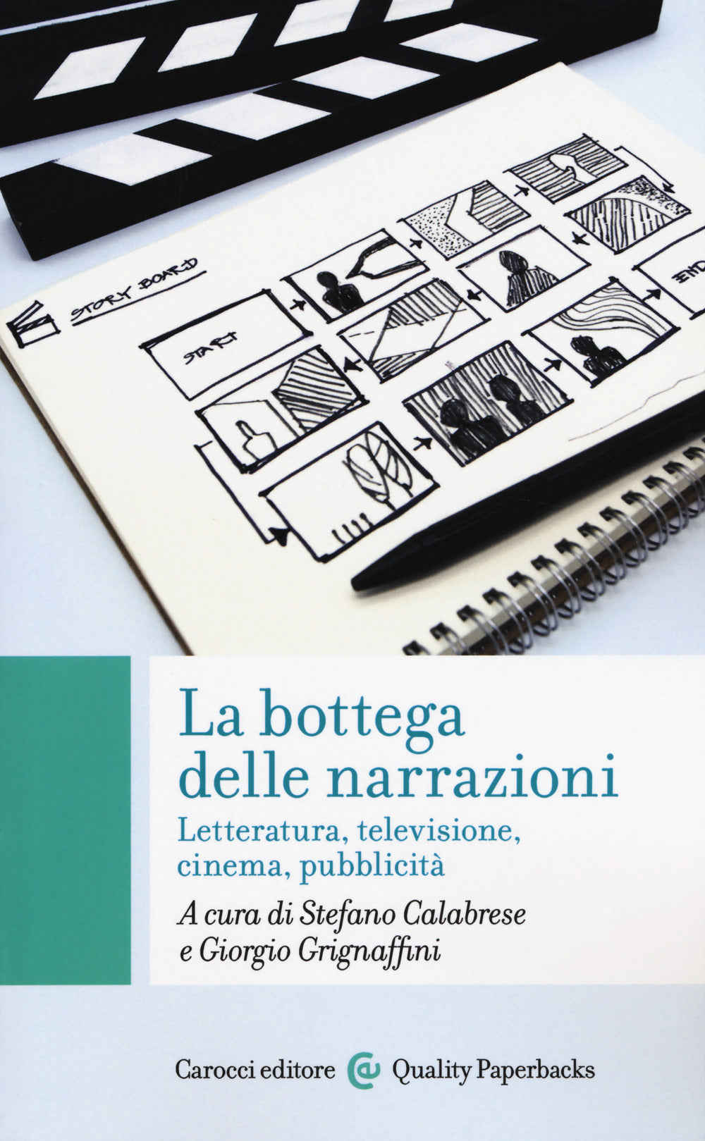 LA BOTTEGA DELLE NARRAZIONI. Letteratura, televisione, cinema, pubblicità