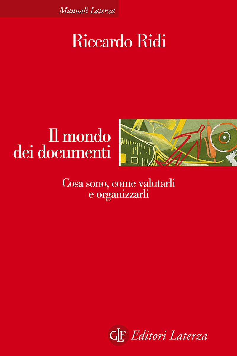 IL MONDO DEI DOCUMENTI. Cosa sono, come valutarli e organizzarli