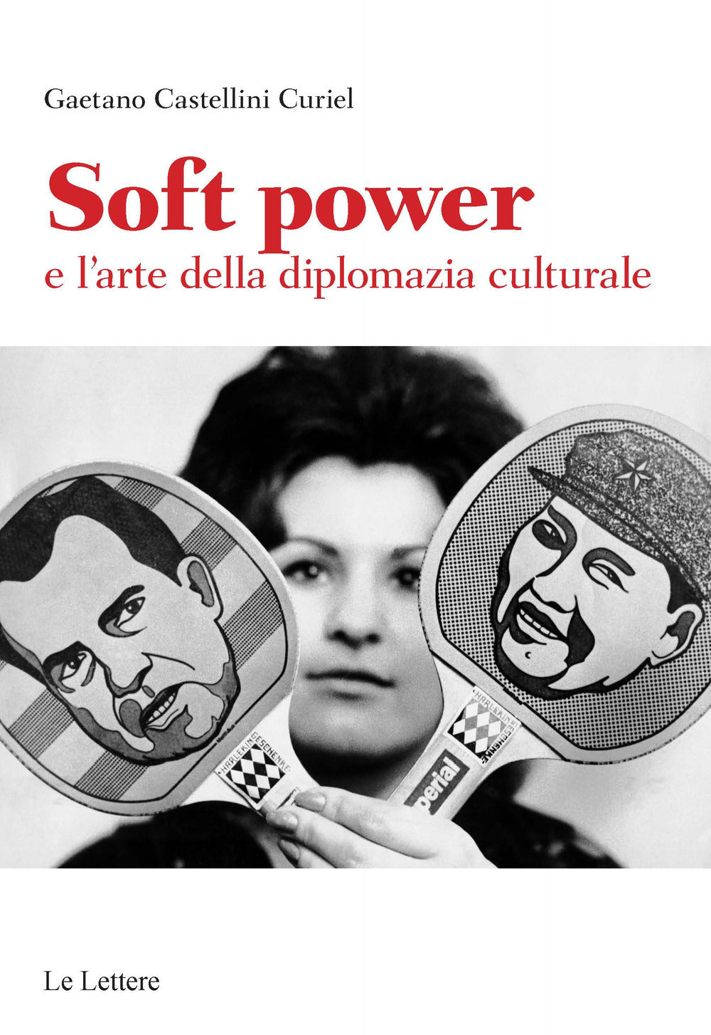 SOFT POWER. E l’arte della diplomazia culturale
