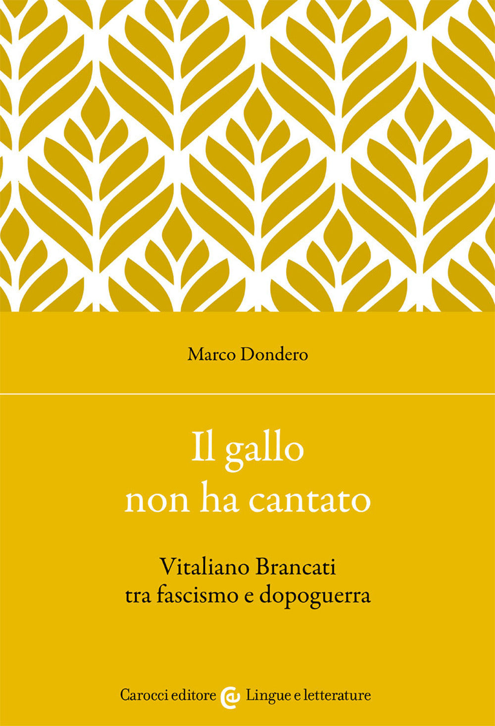 IL GALLO NON HA CANTATO. Vitaliano Brancati tra fascismo e dopoguerra
