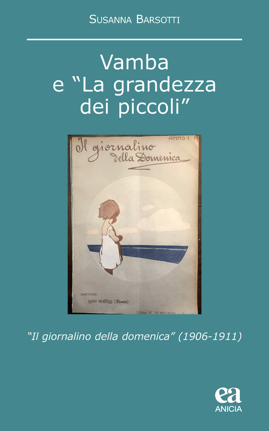 VAMBA E “LA GRANDEZZA DEI PICCOLI”. “Il giornalino della domenica” (1906-1911)