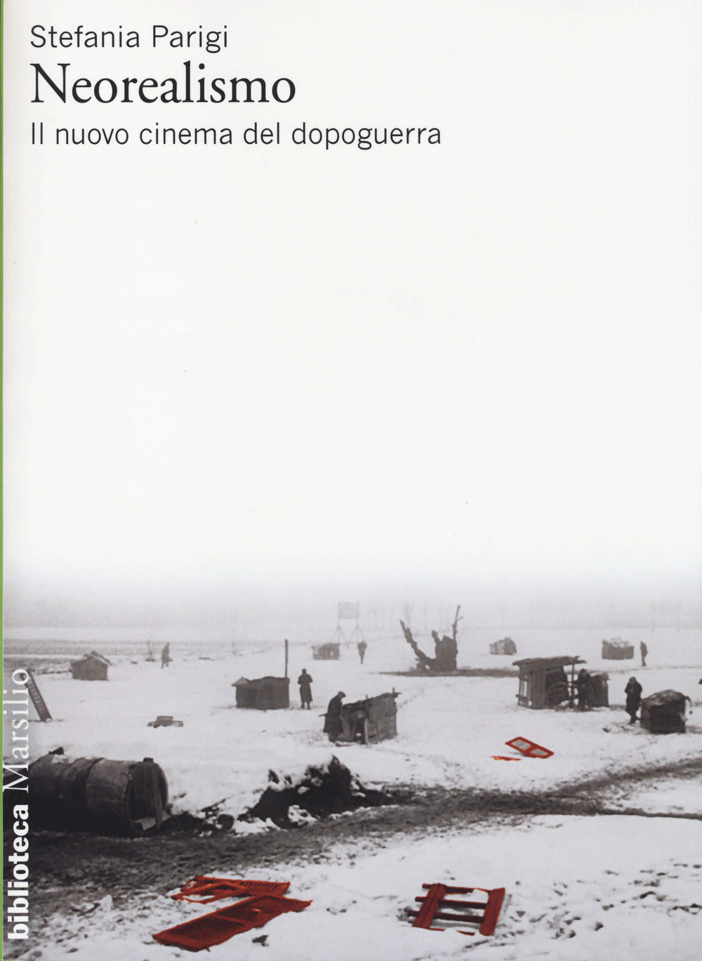 NEOREALISMO. IL NUOVO CINEMA DEL DOPOGUERRA