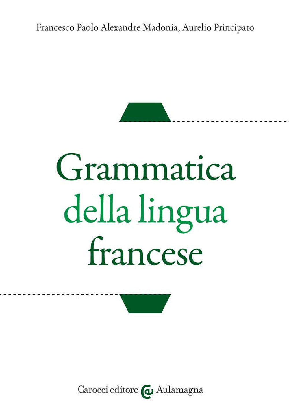 GRAMMATICA DELLA LINGUA FRANCESE