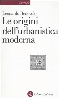 LE ORIGINI DELL’URBANISTICA MODERNA