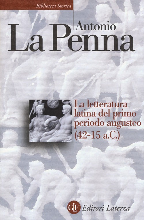 LA LETTERATURA LATINA DEL PRIMO PERIODO AUGUSTEO. (42-15 a.C.)