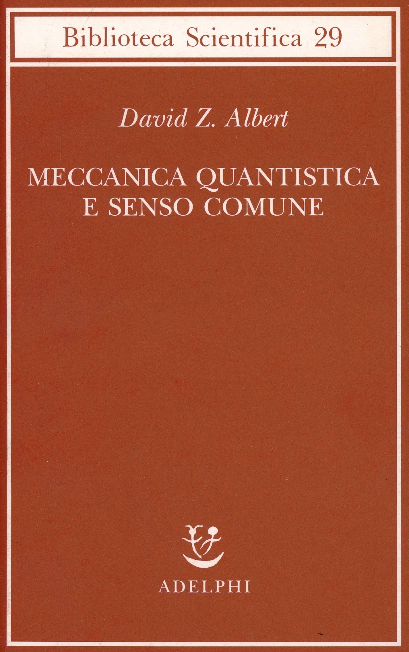 MECCANICA QUANTISTICA E SENSO COMUNE