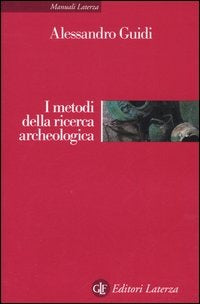 I METODI DELLA RICERCA ARCHEOLOGICA