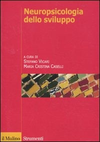 NEUROPSICOLOGIA DELLO SVILUPPO. Normalità e patologia