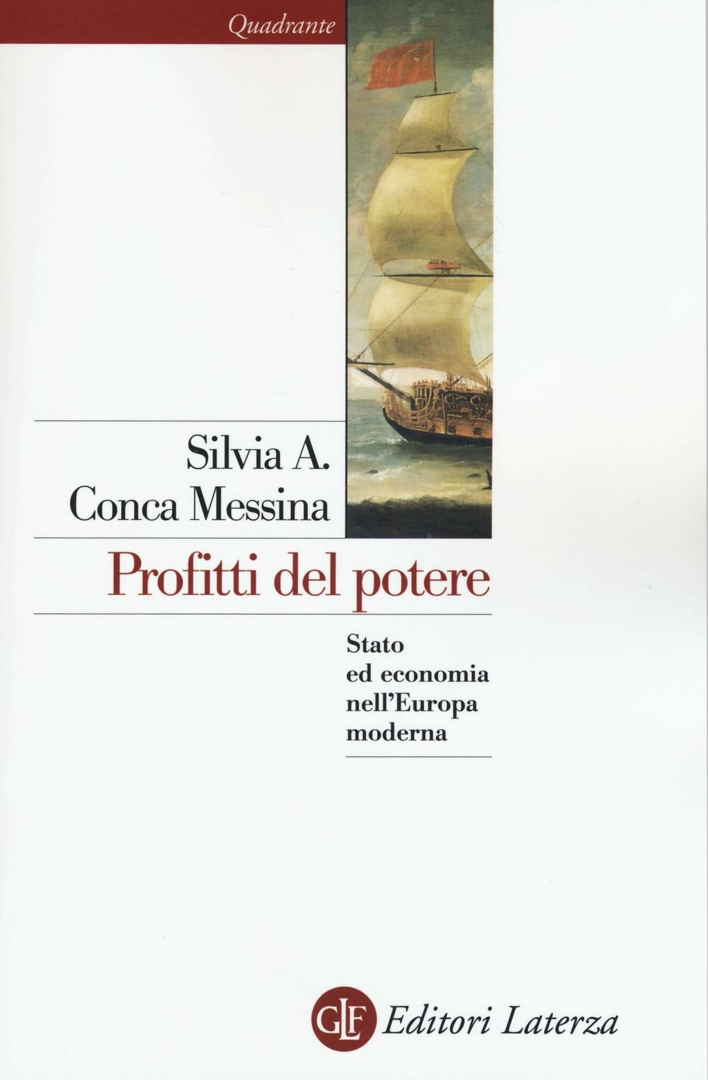 PROFITTI DEL POTERE. STATO ED ECONOMIA NELL’EUROPA MODERNA