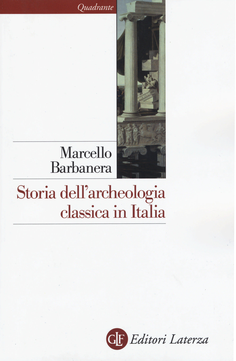STORIA DELL’ARCHEOLOGIA CLASSICA IN ITALIA. 1764 ai giorni nostri
